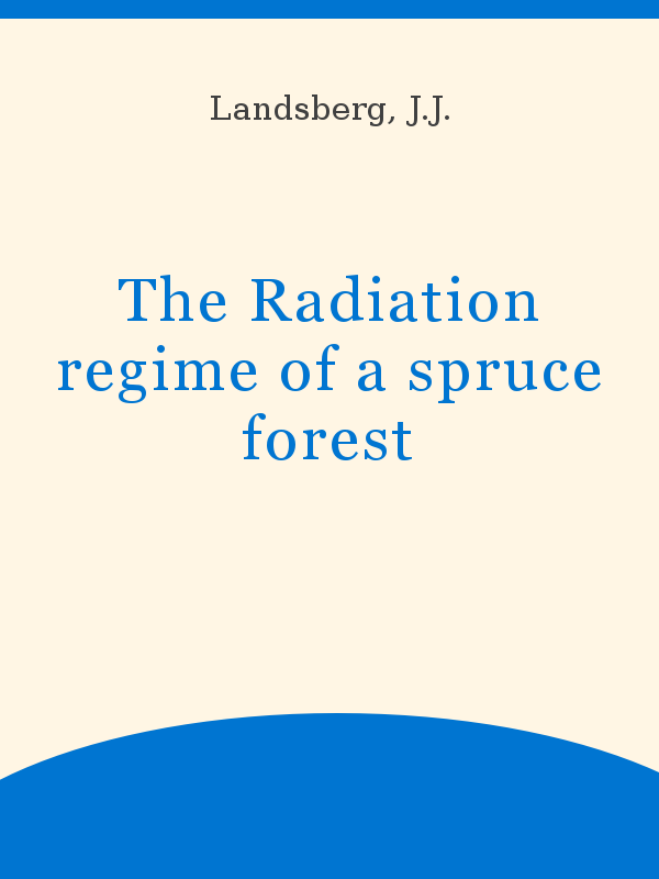 The Radiation regime of a spruce forest